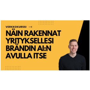 Näin rakennat yritysbrändin tekoälyn avulla