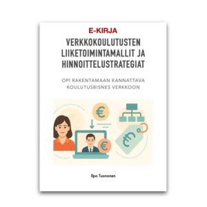 Verkkokoulutusten liiketoimintamallit ja hinnoittelustrategiat