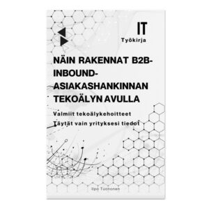 Työkirja 3 — Näin rakennat B2B-inbound-asiakashankinnan tekoälyn avulla