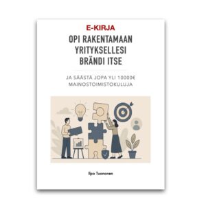 Opi rakentamaan yrityksellesi brändi itse