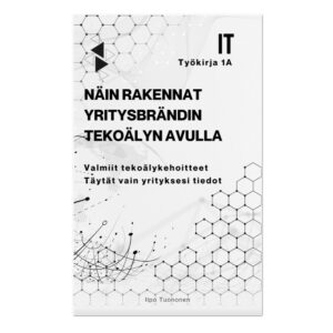 Työkirja 1 — Näin rakennat yrityksellesi brändin tekoälyn avulla