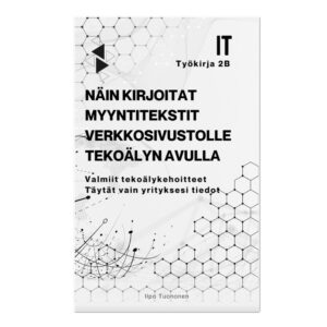 Työkirja 2B — Näin kirjoitat myyntitekstit verkkosivustolle tekoälyn avulla