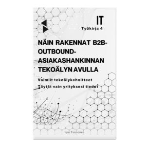 Työkirja 4 — Näin rakennat b2b-outbound-asiakashankinnan tekoälyn avulla