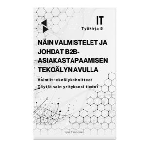 Työkirja 5  — Näin valmistelet ja johdat b2b-asiakastapaamisen tekoälyn avulla