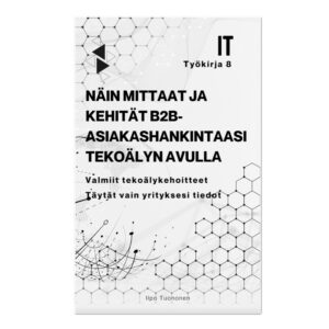 Työkirja 8  — Näin mittaat ja kehität b2b-asiakashankintaasi tekoälyn avulla