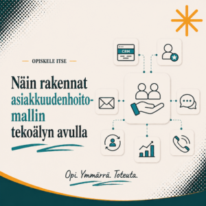Näin rakennat B2B-asiakkuudenhoitomallin tekoälyn avulla - verkkokurssi