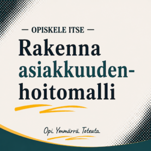 Näin rakennat B2B-asiakkuudenhoitomallin tekoälyn avulla - verkkokurssi