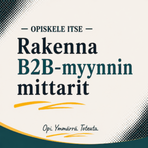 Näin mittaat ja kehität B2B-asiakashankintaasi tekoälyn avulla - verkkokurssi