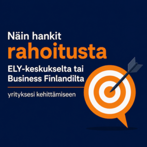 Näin hankit rahoitusta Ely-keskukselta tai Business Finlandilta yrityksesi kehittämiseen - verkkokurssi