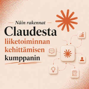 Näin rakennat Claudesta liiketoiminnan kehittämisen kumppanin - verkkokurssi