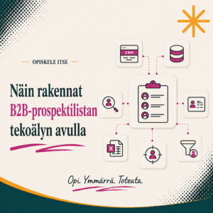 Näin rakennat B2B-prospektilistan tekoälyn avulla - verkkokurssi